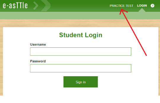 Screen shot of Student Login page on e-asTTle. At the top right there are two items of  text - "PRACTICE TEST" and "LOGIN". A red arrow points to "PRACTICE TEST".