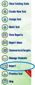 Screenshot of left hand navigation on e-asTTle screen which lists functions from top to bottom: View Existing Tests; Create New Test; Assign Test; Mark Test; View Reports; Report Inbox; Summaries & Targets; Manage Students; Import (this is circled) Practice Test (this is flagged red with "New"); Help.