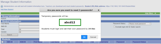 Screenshot showing password reset pop up box. Text: Are you sure you want to reset 3 passwords? Temporary passwords will be abcd12. Students must login and set their own password by 24 Dec. Two buttons are at the bottom right of the box: OK and Cancel. 