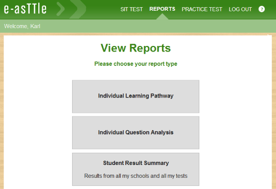 Screenshot of e-asTTle page in Student Portal called View Reports. Grey fields indicate choice of: Individual Learning Pathways, Individual Question Analysis, Student Result Summary.